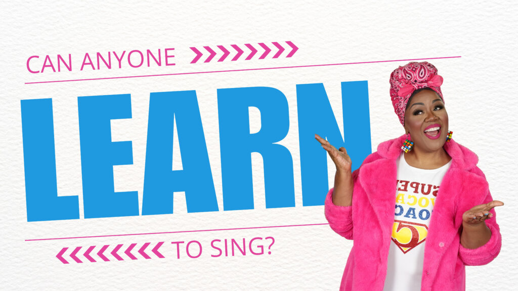 can anyone learn to sing